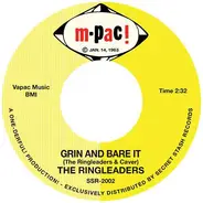 The Ringleaders - Grin And Bare It / I've Got To Find My B