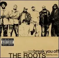 The Roots - break you off