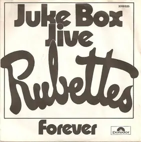 Rubettes - Juke Box Jive / Forever