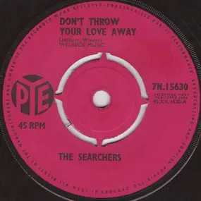 The Searchers - Don't Throw Your Love Away