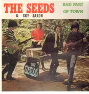 The Seeds & Sky Saxon - Bad Part Of Town EP