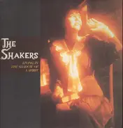 The Shakers - Living In The Shadow  Of A Spirit