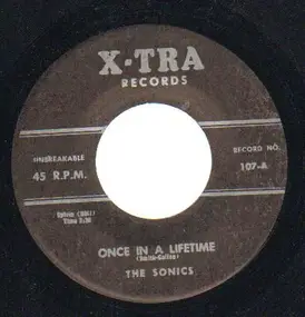 The Sonics - Once In A Lifetime / It Ain't True