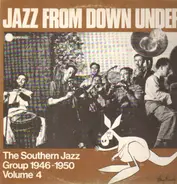 The Southern Jazz Group - Jazz From Down Under Vol. 4 - The Southern Jazz Group 1946-1950