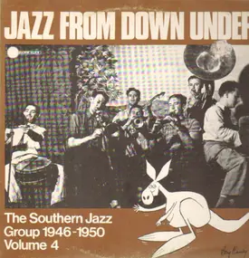 The Southern Jazz Group - Jazz From Down Under Vol. 4 - The Southern Jazz Group 1946-1950