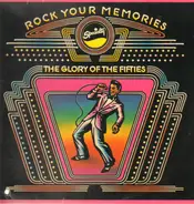 The Soul Stirrers, Roy Milton, Don & Dewey, etc - Rock Your Memories - The Glory Of The Fifties