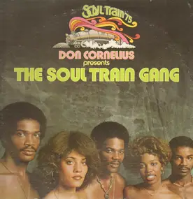 Soul Train Gang - Don Cornelius Presents the Soul Train Gang