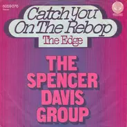 The Spencer Davis Group - Catch You On The Rebop
