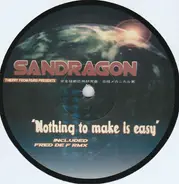 Thierry From Paris Presents Sandragon - Nothing To Make Is Easy