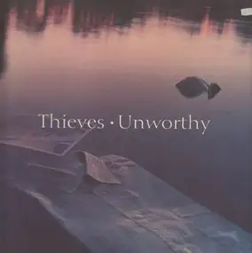 The Thieves - Unworthy