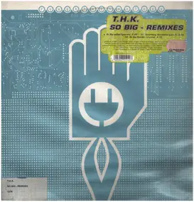 THK - So Big (Remixes)