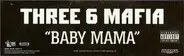Three 6 Mafia - Baby Mama