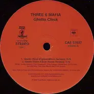 Three 6 Mafia - Ghetto Chick