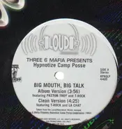 Three 6 Mafia , Hypnotize Camp Posse - Big Mouth, Big Talk