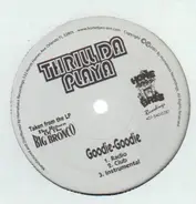 Thrill Da Playa - Goodie-Goodie / The Return of the Big Bronco
