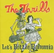 Thrills - Let's Bottle Bohemia