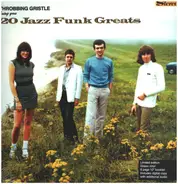 Throbbing Gristle - 20 Jazz Funk Greats