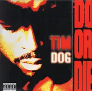 Tim Dog - Do or Die