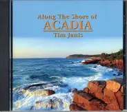 Tim Janis - Along the Shore of Acadia