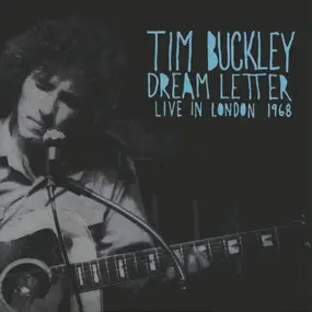 Tim Buckley - Dream Letter (Live In London 1968)