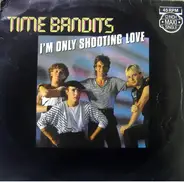 Bobby Summer vs. Time Bandits - I'm Only Shooting Love