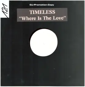 The Timeless - Where is the love