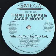 Timmy Thomas & Jackie Moore - What Do You Say To A Lady