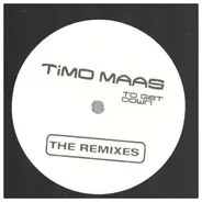 Timo Maas - To Get Down (The Remixes)