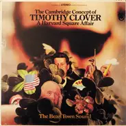 Timothy Clover - The Cambridge Concept Of Timothy Clover - A Harvard Square Affair