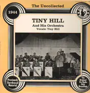Tiny Hill and his Orchestra - 1944