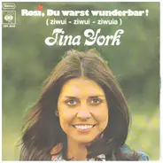 Tina York - Rosi, Du Warst Wunderbar! (Ziwui - Ziwui - Ziwuia)