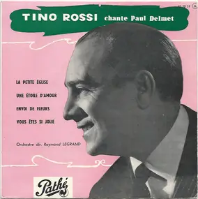 Tino Rossi - Chante Paul Delmet