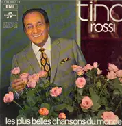 Tino Rossi - Les Plus Belles Chansons Du Monde