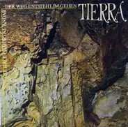 Tierra - Se Hace Camino Al Andar · Der Weg Ensteht Im Gehen