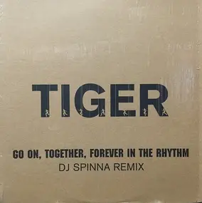 Tiger - Go On, Together, Forever In The Rhythm