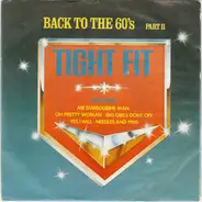 Tight Fit - Back To The 60´s Part II