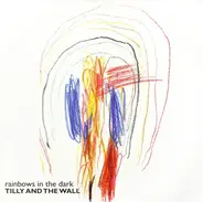 Tilly And The Wall - Rainbows In The Dark