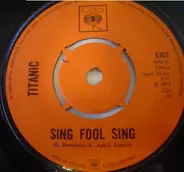 Titanic - Sing Fool Sing