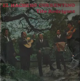 Tito Rodriguez - El Hachero Correntino
