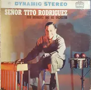 Tito Rodriguez & His Orchestra - Señor Tito Rodriguez