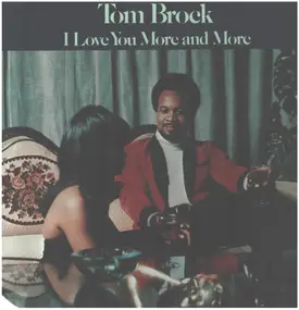 tom brock - I Love You More and More