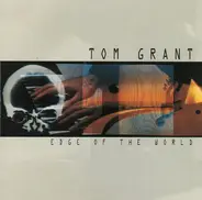 Tom Grant - Edge of the World