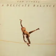 Tom Dundee - A Delicate Balance
