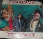 Tom Kimmel - Tryin' To Dance / On The Defensive