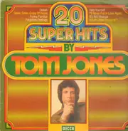 Tom Jones - 20 Super Hits By Tom Jones