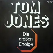 Tom Jones - Die Großen Erfolge