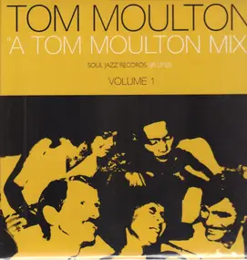 Tom Moulton - 'A Tom Moulton Mix' Vol. 1