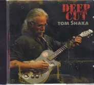 Tom Shaka - Deep Cut
