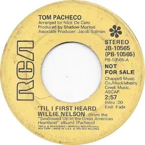 Tom Pacheco - 'Til I First Heard Willie Nelson / The Tree Song