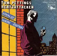 Tom Pettings Hertzattacken - Natalie / Kalte Zeiten